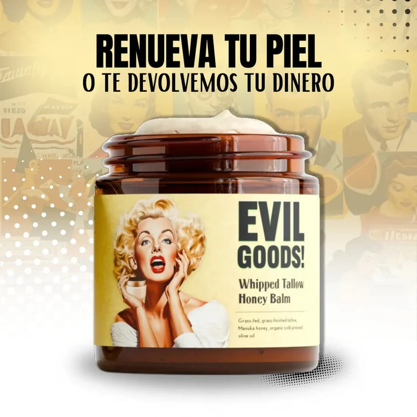 EVIL GOODS! - ¡Renueva tu piel o devolvemos tu dinero!